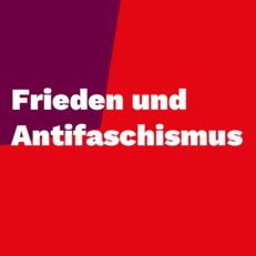 Zum Thema Frieden und Antifaschismus