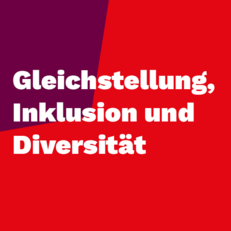 Zum Thema Gleichstellung, Inklusion und Diversität